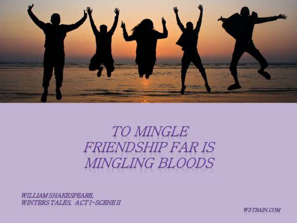 To mingle friendship far is mingling bloods
